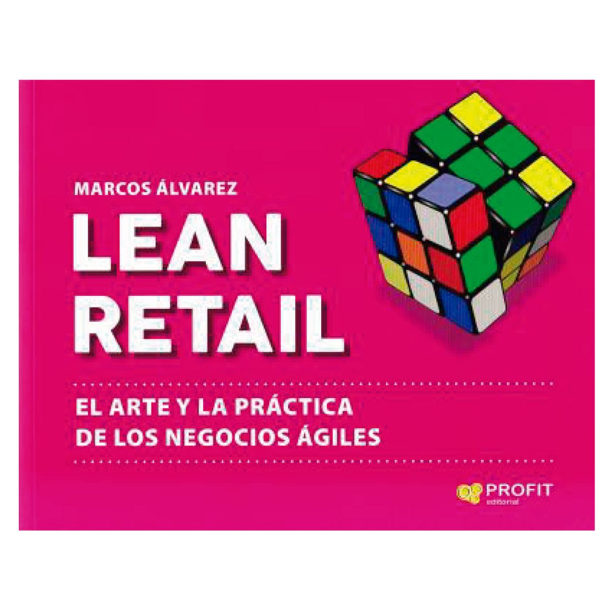 PROFIT - Lean Retail - Autor(a):  Marcos Alvarez Orozco