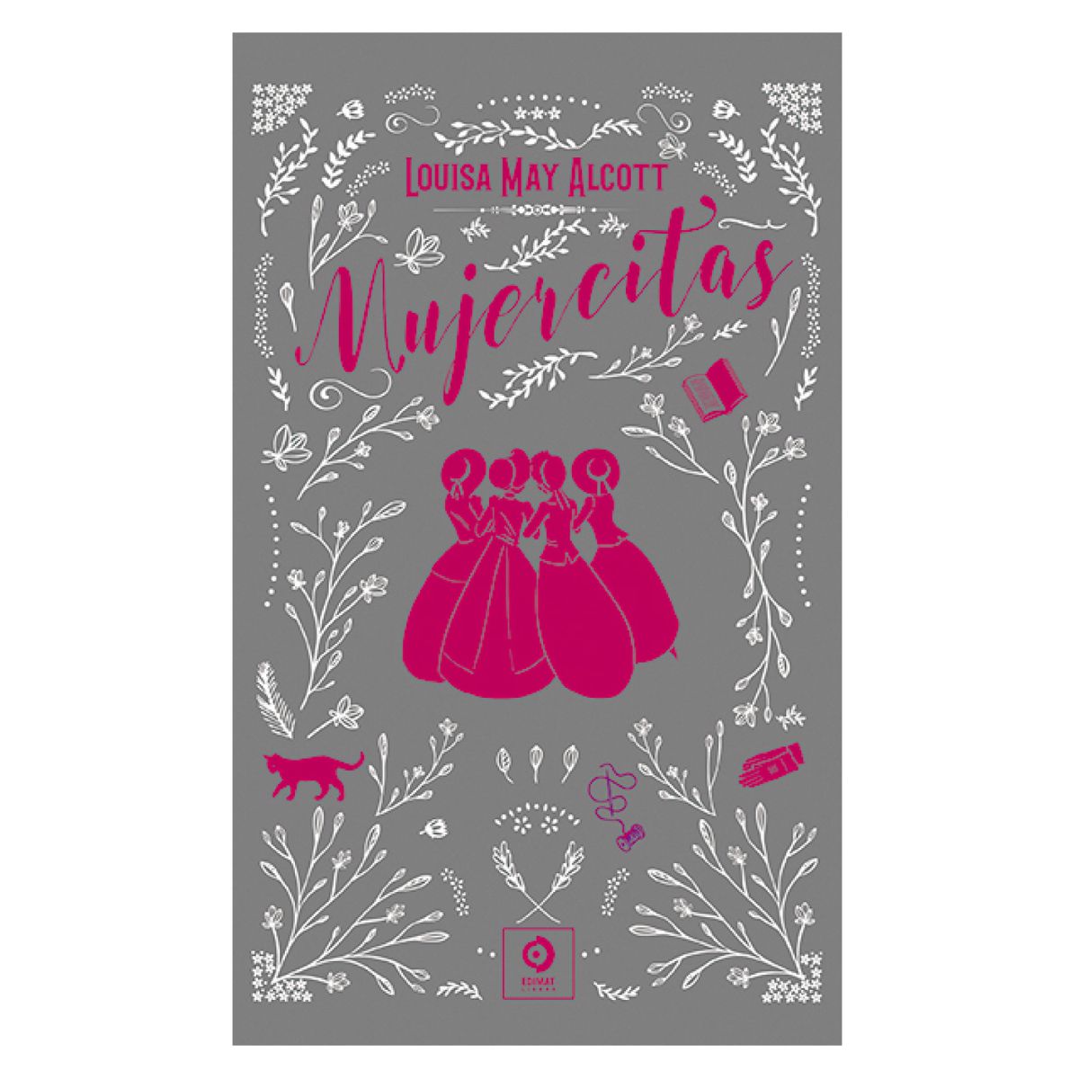 EDIMAT LIBROS - Mujercitas - Autor(a):  Louisa May Alcott