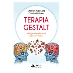 AMAT EDITORIAL - Terapia Gestalt - Autor(a): Lang Hygi-Lang