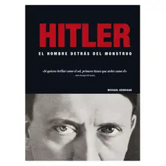EDIMAT LIBROS - Hitler - El Hombre Detrás Del Monstruo