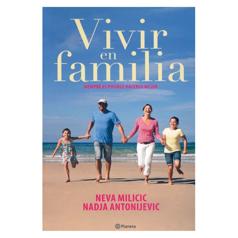 PLANETA - Vivir En Familia - Autor(a):  Neva Milicic