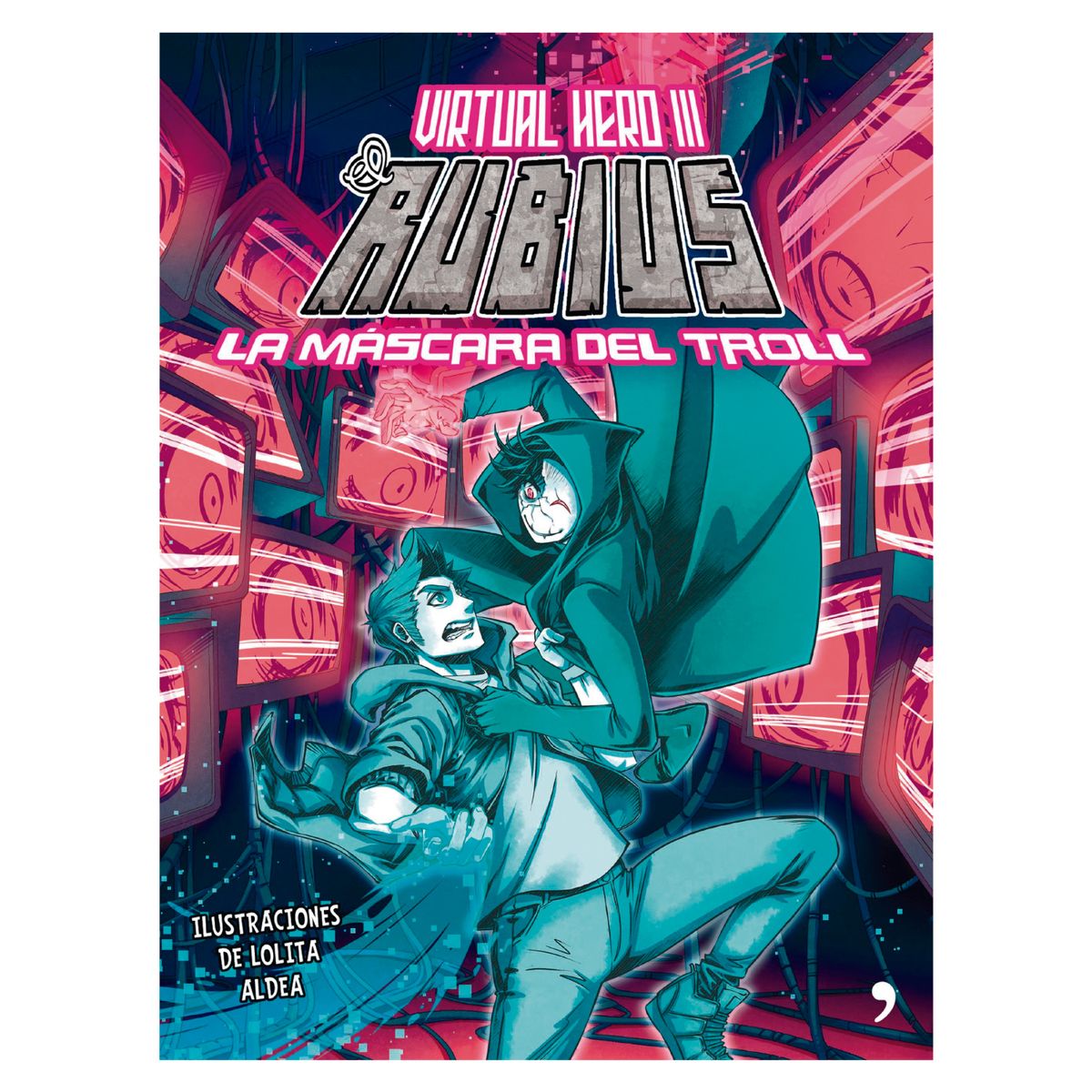 EDITORIAL TEMAS DE HOY - Virtual Hero 3 - Autor(a):  El Rubius