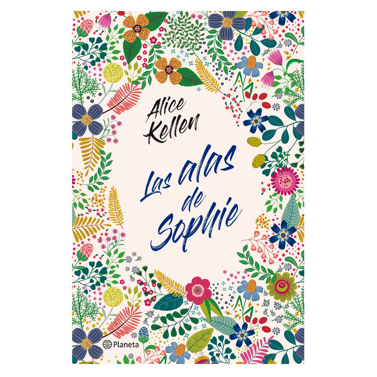 PLANETA - Las Alas De Sophie - Autor(a):  Alice Kellen