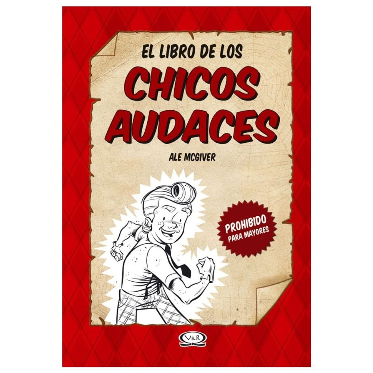 VERGARA Y RIBA - El Libro De Los Chicos Audaces