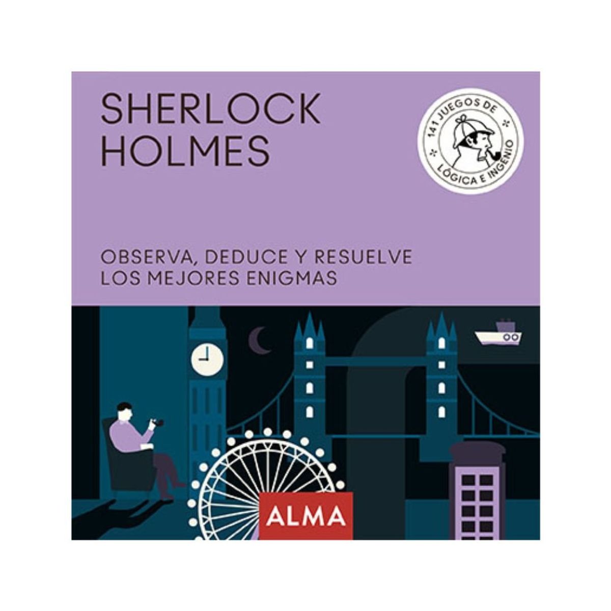 ALMA - Sherlock Holmes Observa Deduce Y Resuelve Sus Mejores Enigmas