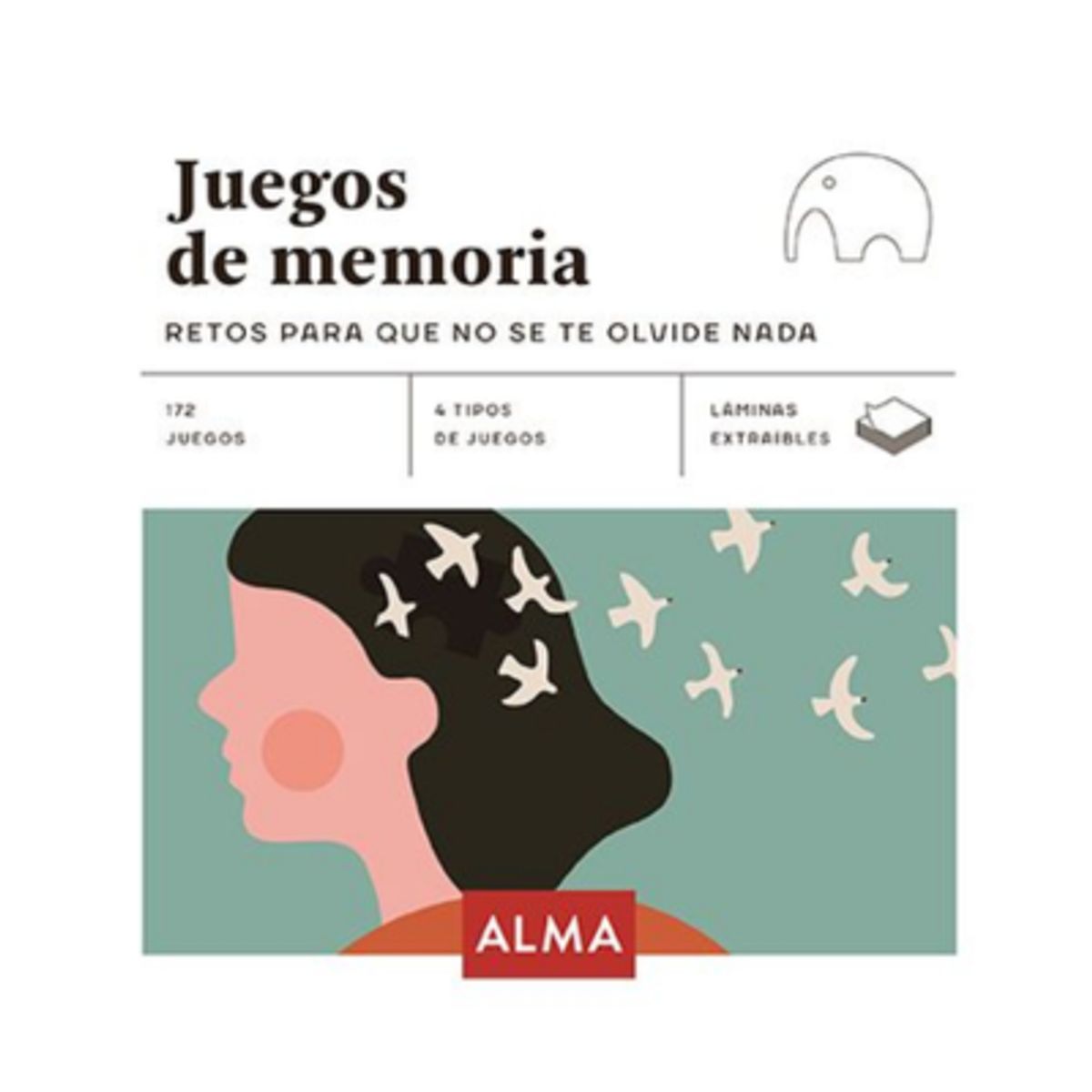 ALMA - Juegos De Memoria: Retos Para Que No Se Te Olvide Nada