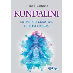 KIER - Libro Kundalini La Energía Curativa De Los Chakras
