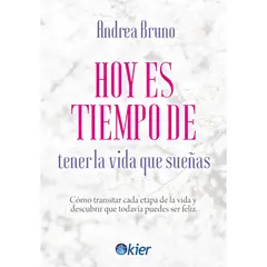 KIER - Libro Hoy Es Tiempo De Tener La Vida Que Sueñas