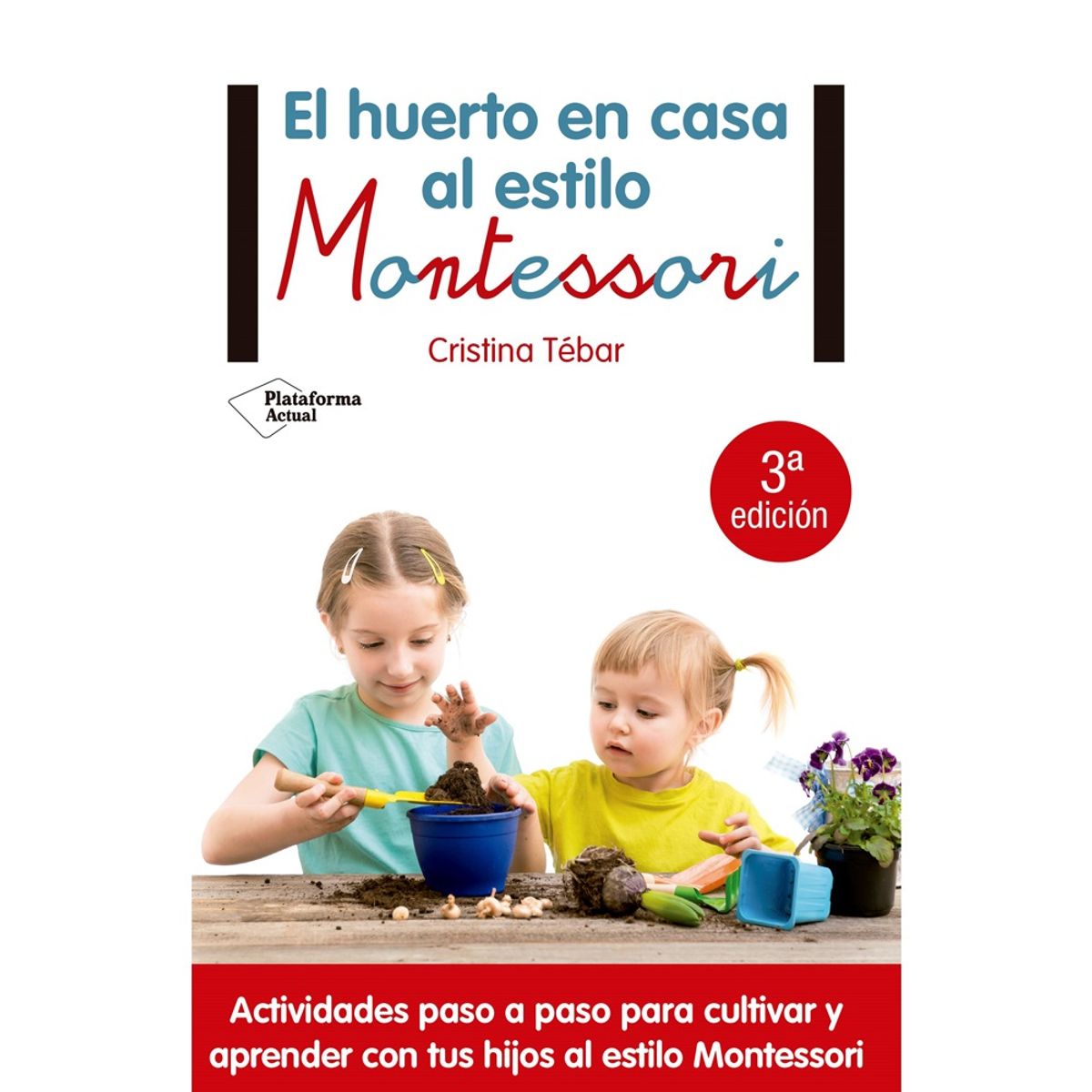 Plataforma Editorial - El Huerto En Casa Al Estilo Montessori