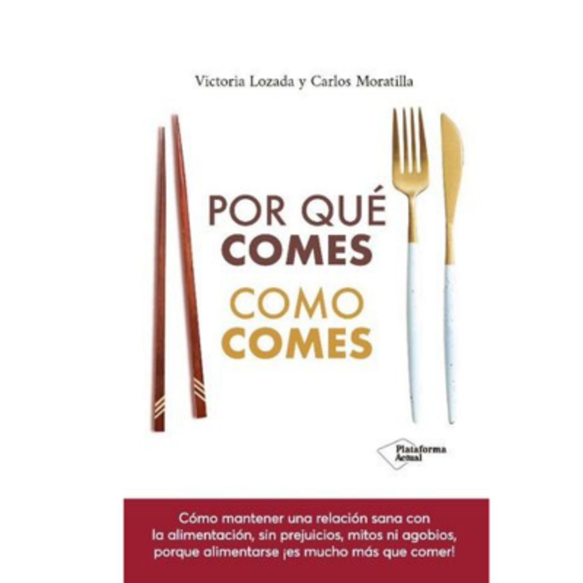 Plataforma Editorial - Por Qué Comes Como Comes