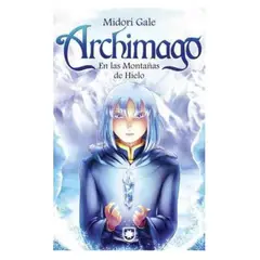 BIBLIOTECA DE CHILENIA - Archimago En Las Montañas De Hielo - Midori Gale