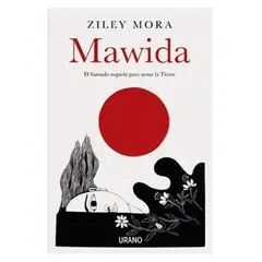EDICIONES URANO - Mawiida: El Llamado Mapuche Para Sa-nar La Tierra