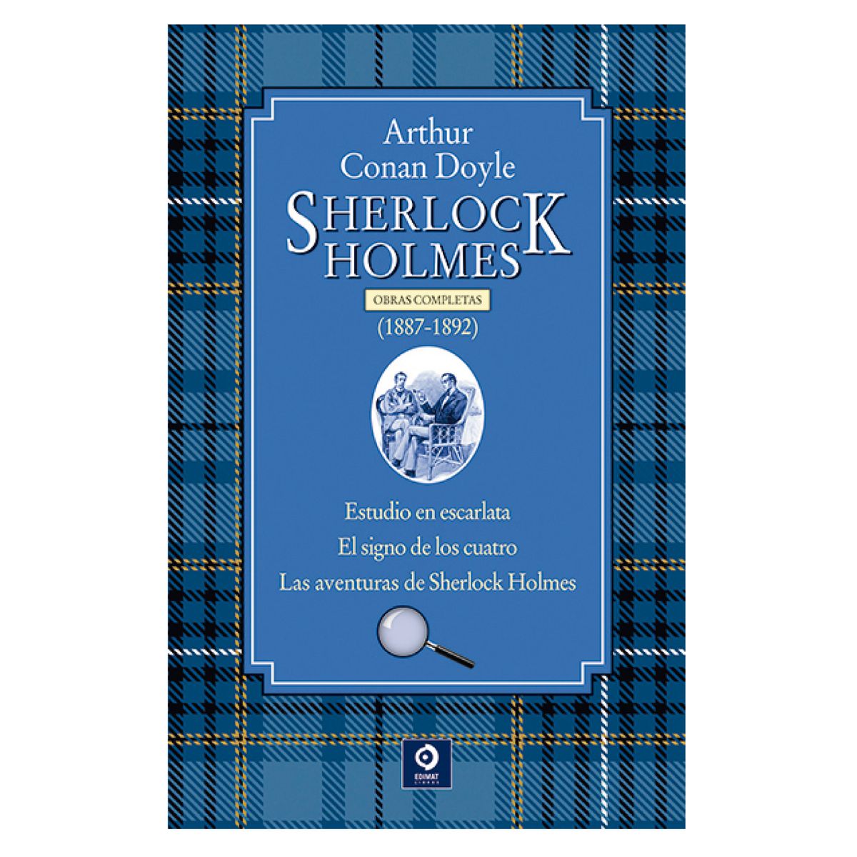EDIMAT LIBROS - Sherlock Holmes Volumen I ( 1887 - 1892 )