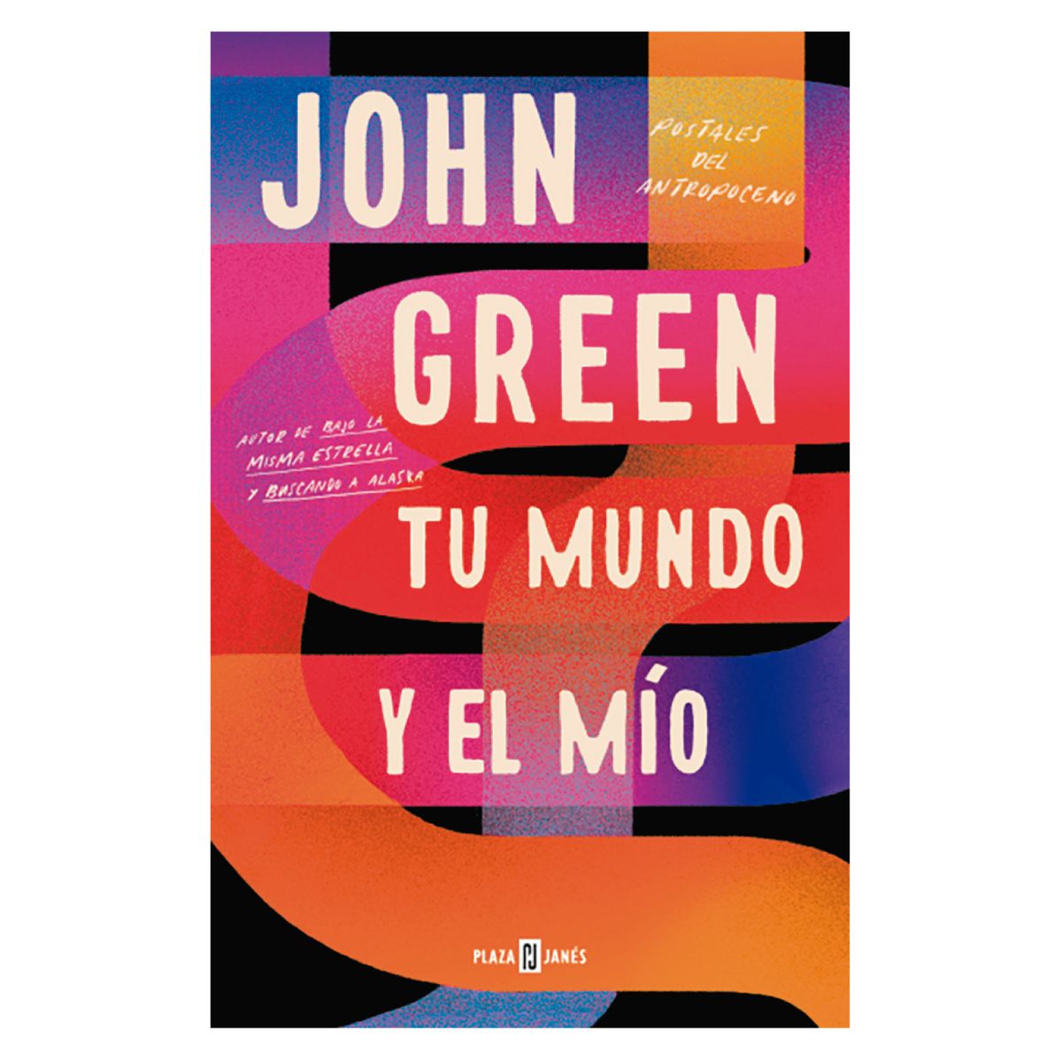 PLAZA & JANES - Tu Mundo y El Mio - Autor(a):  John Green