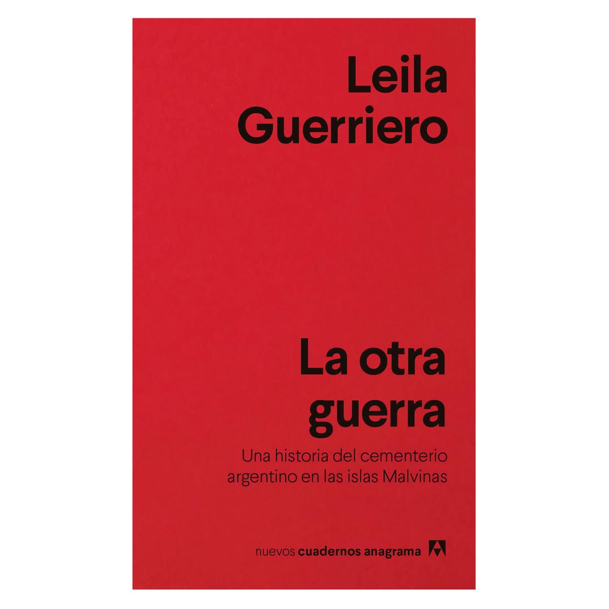 ANAGRAMA - La Otra Guerra - Autor(a):  Leila Guerriero