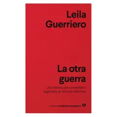 ANAGRAMA - La Otra Guerra - Autor(a): Leila Guerriero