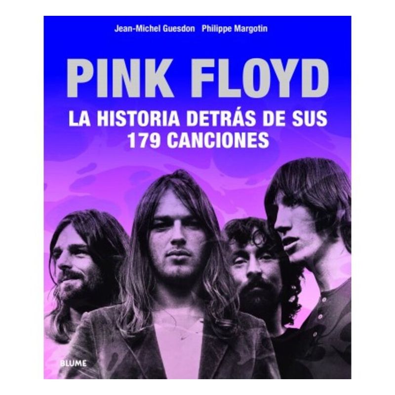 BLUME - Pink Floyd. La Historia Detras De Sus 179 Canciones