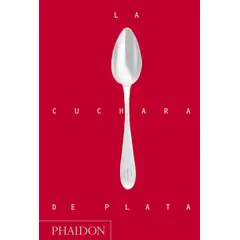PHAIDON - La Cuchara De Plata