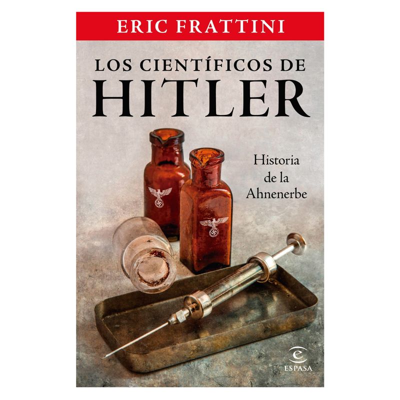 ESPASA - Los Científicos De Hitler Historia De La Ahnenerbe