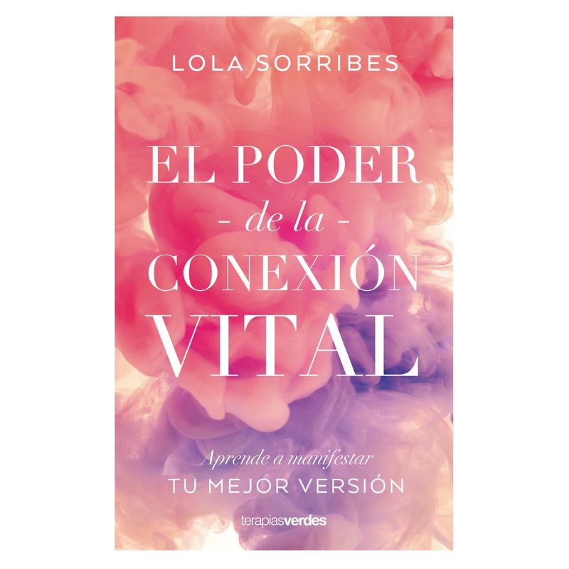 EDICIONES URANO - El Poder De La Conexión Vital