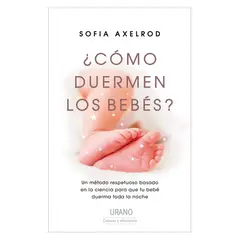 EDICIONES URANO - ¿Cómo Duermen Los Bebés?