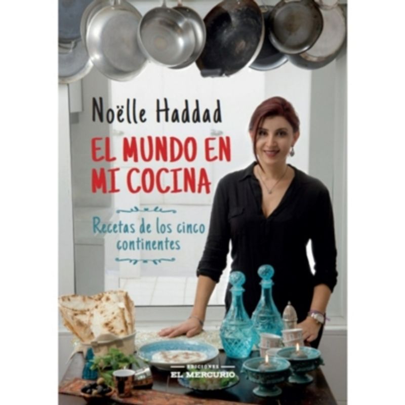 EL MERCURIO - El Mundo En Mi Cocina