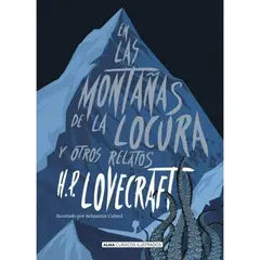 ALMA - En Las Montañas De La Locura Y Otros Relatos