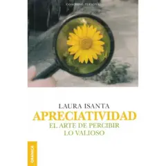 GRANICA - Apreciatividad: El Arte De Percibir Lo Valioso