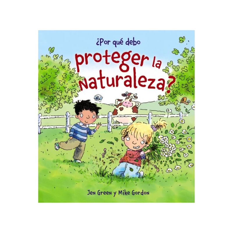 ANAYA - ¿Por Qué Debo Proteger La Naturaleza?