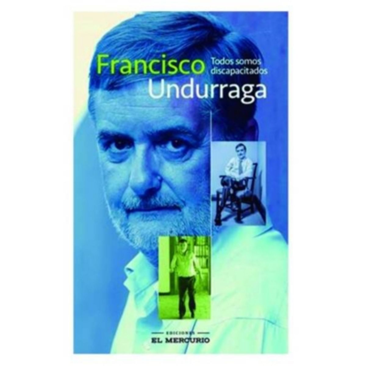 EL MERCURIO - Todos Somos Discapacitados