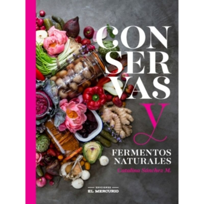 EL MERCURIO - Conservas Y Fermentos Naturales