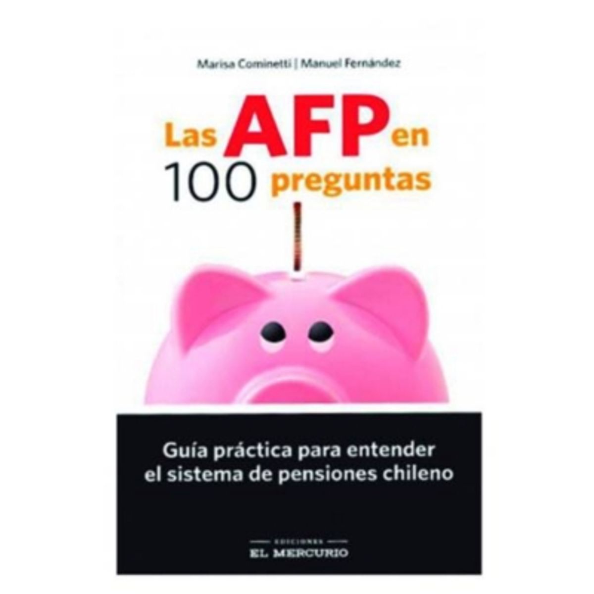 EL MERCURIO - Las Afp En 100 Preguntas