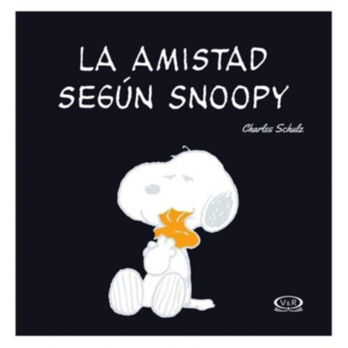 VERGARA Y RIBA - La Amistad Segun Snoopy.