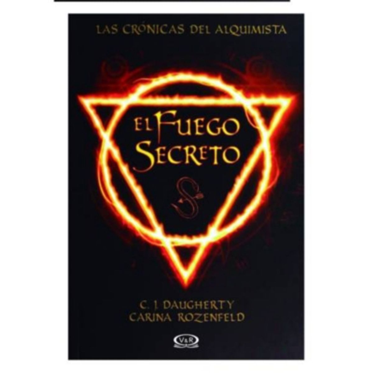 VERGARA Y RIBA - El Fuego Secreto Las Cronicas Del Alquimista