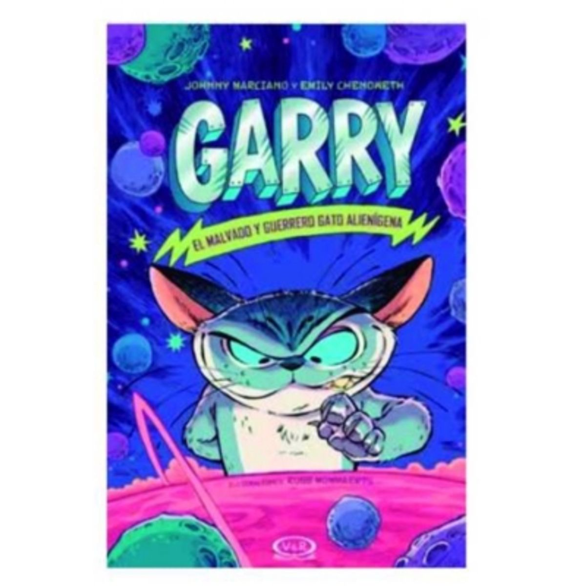 VERGARA Y RIBA - Garry: El Guerrero Y Malvado Gato Alienigena