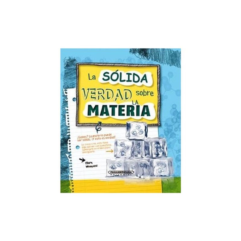 PANAMERICANA EDITORIAL - La sólida verdad sobre la materia