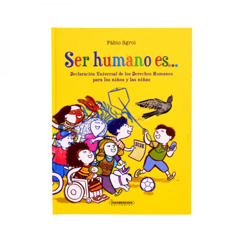 PANAMERICANA EDITORIAL - Ser Humano Es Declaración De Los Derechos Humanos Para Los Niños Y Las Niñas