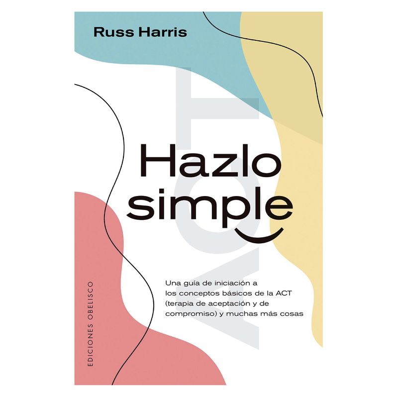 EDICIONES OBELISCO - Hazlo Simple - Autor(a):  Russ Harris