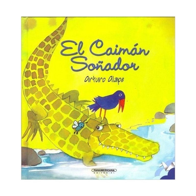 PANAMERICANA EDITORIAL - El Caimán soñador - Tapa blanda