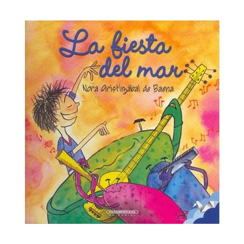 PANAMERICANA EDITORIAL - La fiesta del mar  - Tapa Blanda