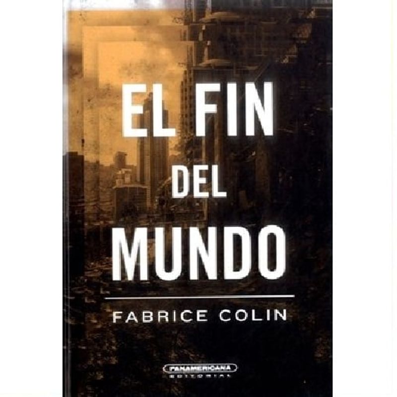 PANAMERICANA EDITORIAL - El fin del mundo