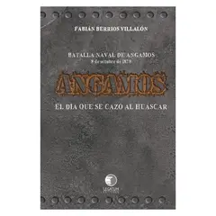 EDITORIAL LEGATUM - ANGAMOS EL DÍA QUE SE CAZÓ AL HUASCAR