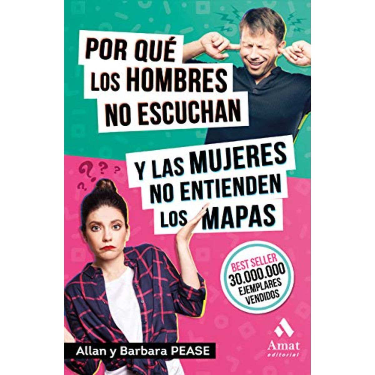 AMAT EDITORIAL - Por Que Los Hombres No Escuchan y Las Mujeres No...