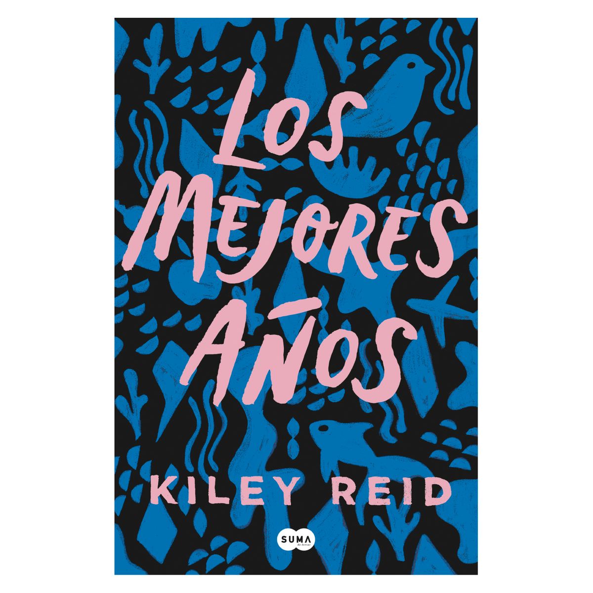 SUMA DE LETRAS - Los Mejores Años - Autor(a):  Kiley Reid
