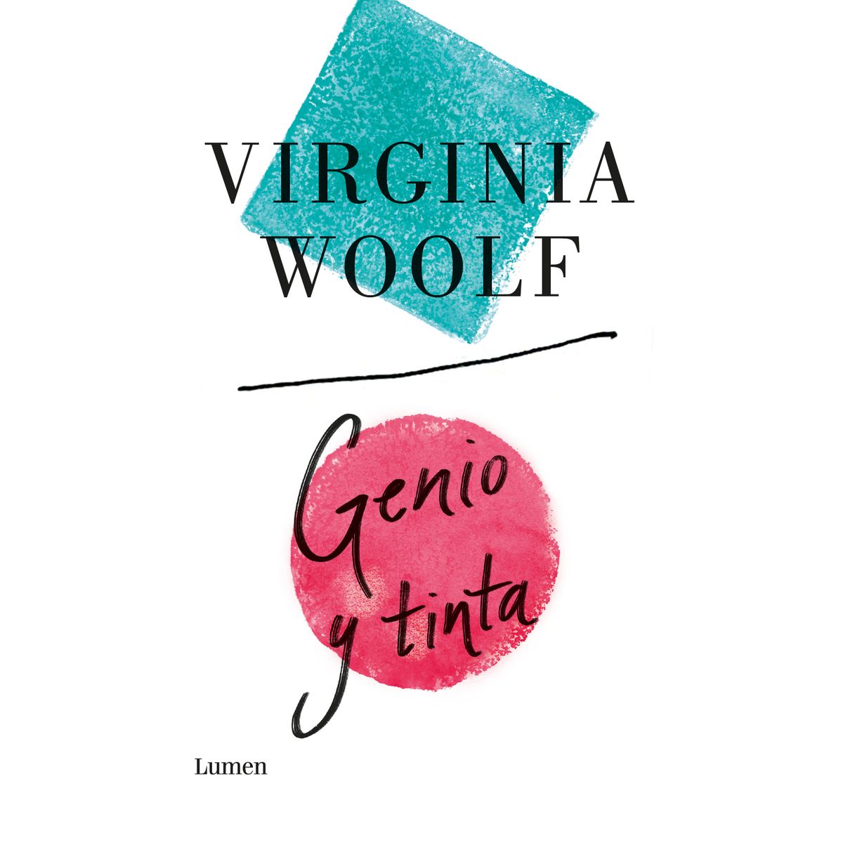 LUMEN - Genio y   Tinta - Autor(a):  Virginia Woolf