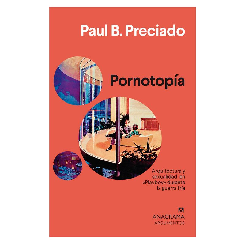 ANAGRAMA - Pornotopía - Autor(a):  Paul B. Preciado