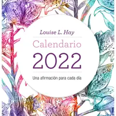 EDICIONES URANO - Calendario 2022 - Autor(a): Louise L. Hay