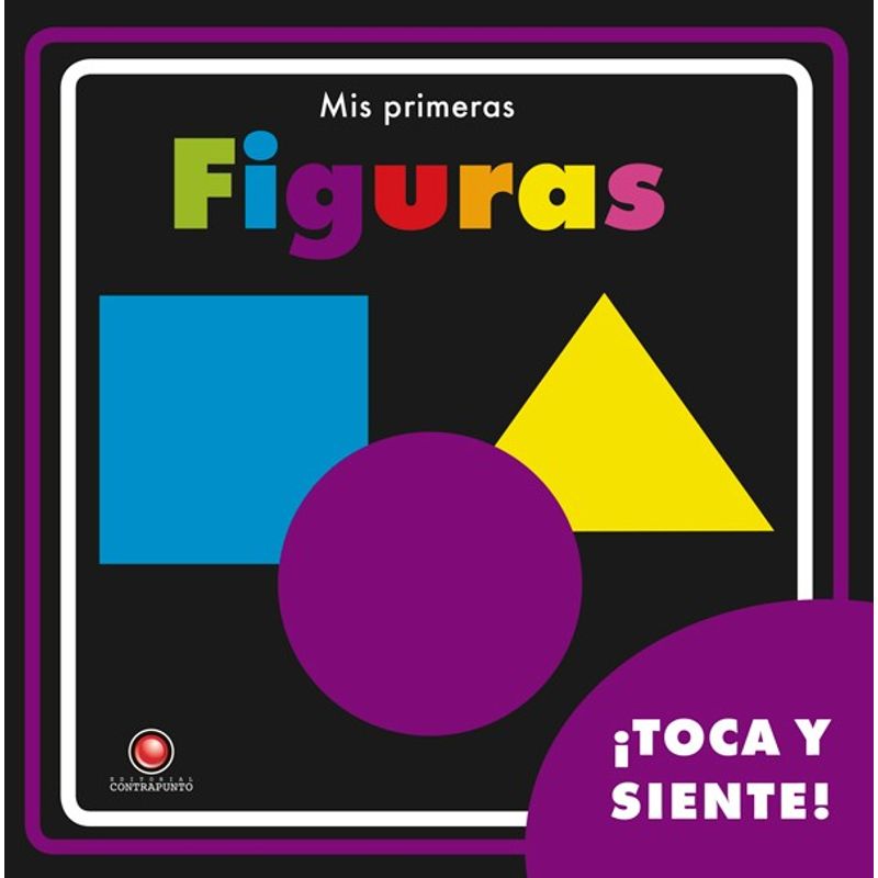 EDITORIAL CONTRAPUNTO - Libro Toca Y Siente - Mis Primeras Figuras
