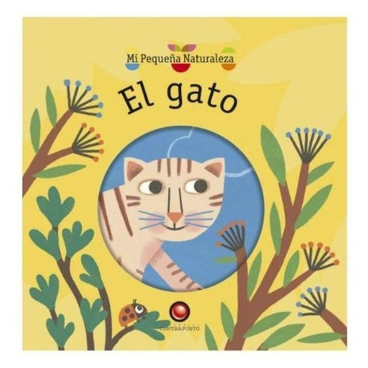 EDITORIAL CONTRAPUNTO - Mi Pequeña Naturaleza - El Gato