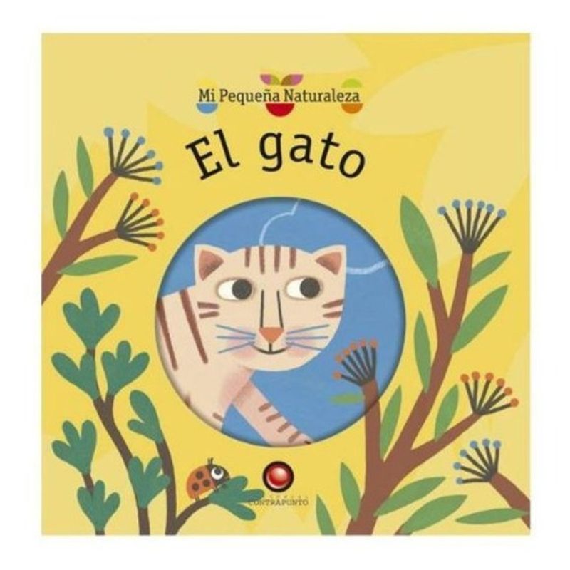 EDITORIAL CONTRAPUNTO - Libro Mi Pequeña Naturaleza - El Gato